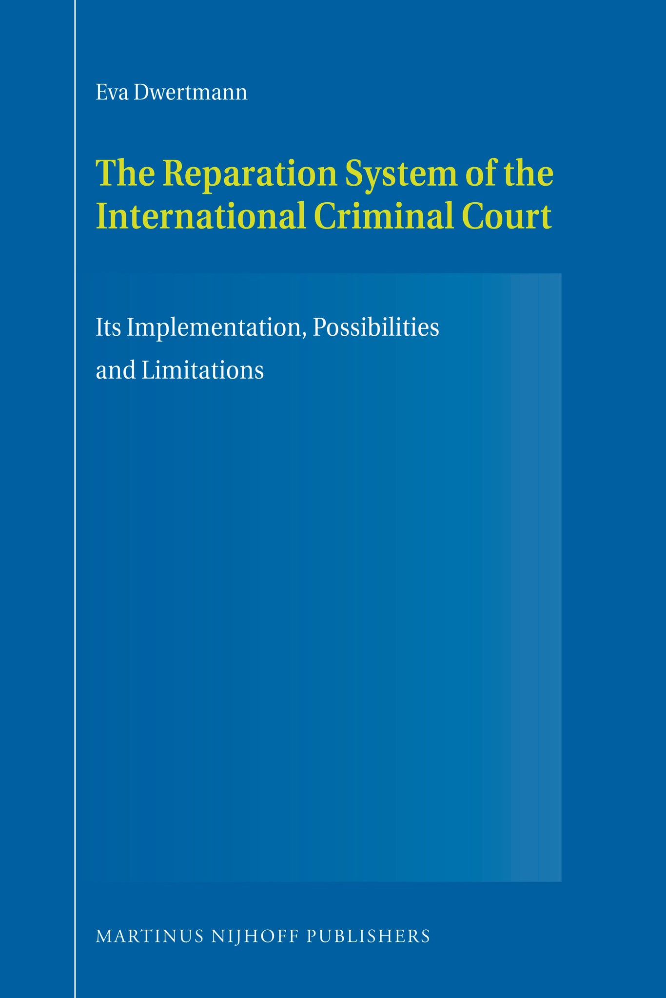 The Reparation System of the International Criminal Court